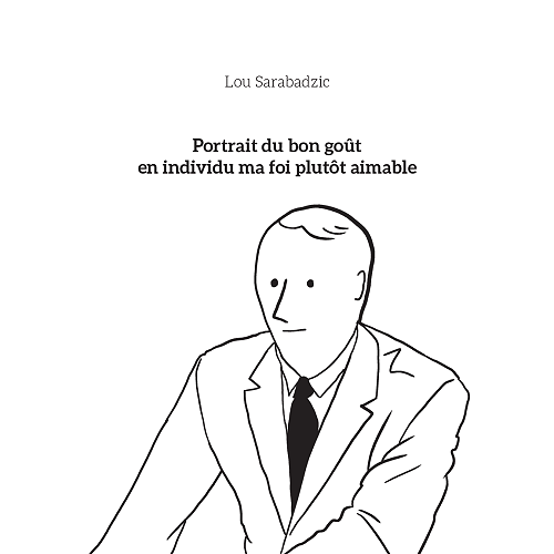 Portrait du bon goût en individu ma foi plutôt aimable img2