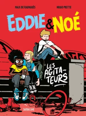 Eddie & Noé 2&nbsp;: Les Agitateurs