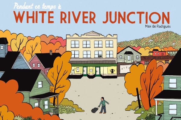 Pendant ce Temps à White River Junction